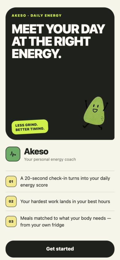 Akeso welcome screen: 'Meet your day at the right energy' with the three-step pitch